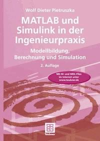 MATLAB und Simulink in der Ingenieurpraxis - Wolf Dieter Pietruszka - E-Book