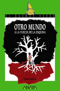Otro mundo a la vuelta de la esquina - Violeta Monreal - E-Book