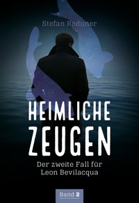 Heimliche Zeugen - Stefan Roduner - E-Book
