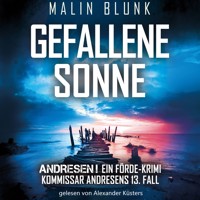 Gefallene Sonne - ANDRESEN!, Band 13 (ungekürzt) - Malin Blunk - Hörbuch
