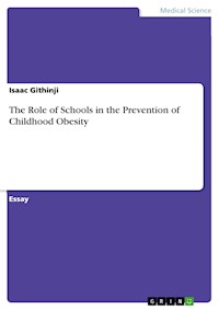 The Role of Schools in the Prevention of Childhood Obesity - Isaac Githinji - E-Book