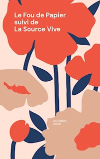 Le fou de papier - Lou Valérie Vernet - E-Book