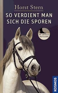 So verdient man sich die Sporen - Horst Stern - E-Book