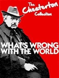 What's Wrong with the World - G. K. Chesterton - E-Book