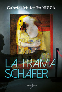 La trama Schäfer - Gabriel Mulet Panizza - E-Book