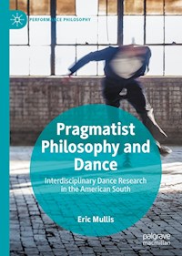 Pragmatist Philosophy and Dance - Eric Mullis - E-Book