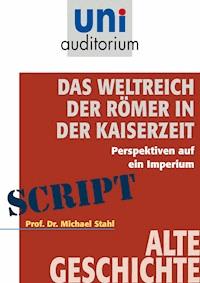 Das Weltreich der Römer in der Kaiserzeit - Michael Stahl - E-Book + Hörbuch
