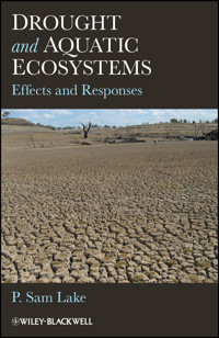 Drought and Aquatic Ecosystems - P. Sam Lake - E-Book