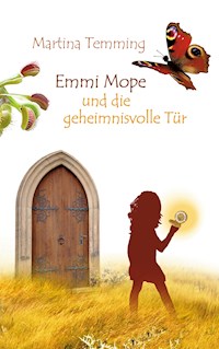 Emmi Mope und die geheimnisvolle Tür - Martina Temming - E-Book