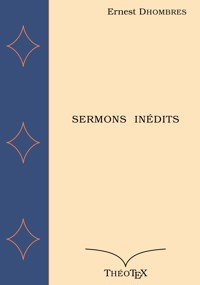 Sermons Inédits - Ernest Dhombres - E-Book