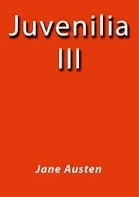Juvenilia III - Jane Austen. - E-Book