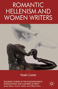 Romantic Hellenism and Women Writers - N. Comet - E-Book