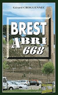 Brest Abri 668 - Gérard Croguennec - E-Book
