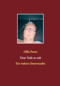 Dem Tode so nah - Hilla Peters - E-Book