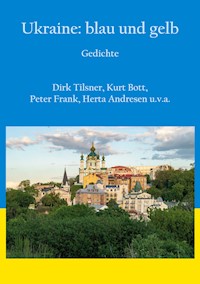 Ukraine: blau und gelb - Dirk Tilsner - E-Book