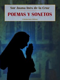 Poemas y Sonetos - Sor Juana Inés de la Cruz - E-Book