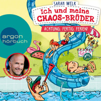 Achtung, fertig, Ferien! - Ich und meine Chaos-Brüder, Band 4 (Ungekürzte Lesung) - Sarah Welk - Hörbuch