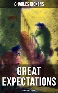 GREAT EXPECTATIONS (Illustrated Edition) - Charles Dickens - E-Book