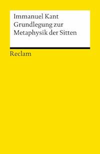 Grundlegung zur Metaphysik der Sitten - Immanuel Kant - E-Book