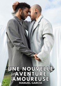 Une nouvelle Aventure Amoureuse - Manuel García - E-Book