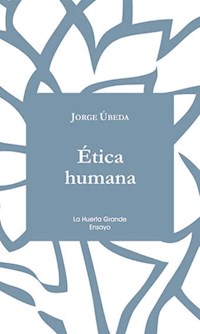 Ética Humana - Jorge Úbeda - E-Book