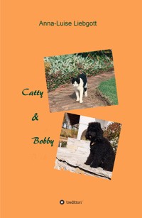 Catty & Bobby - Anna-Luise Liebgott - E-Book