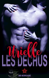 Les déchus - Urielle - MB Morgane - E-Book