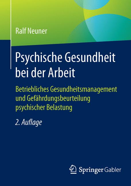 Psychische Gesundheit bei der Arbeit - Ralf Neuner - E-Book