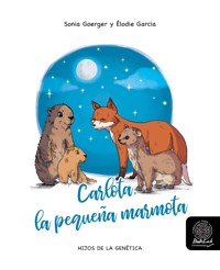 Carlota, la pequeña marmota - Sonia Goerger - kostenlos E-Book