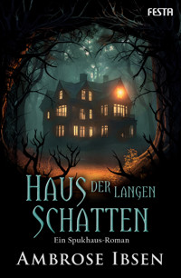 Haus der langen Schatten - Ambrose Ibsen - E-Book