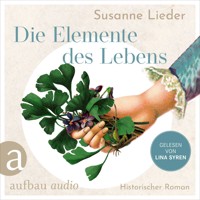 Die Elemente des Lebens - Mélanie lebt für die Heilkunst, in Samuel Hahnemann findet sie die Liebe (Ungekürzt) - Susanne Lieder - Hörbuch
