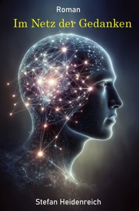 Im Netz der Gedanken - Stefan Heidenreich - E-Book