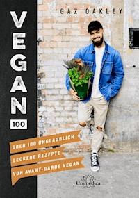 Vegan 100 - Gaz Oakley - E-Book