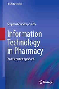 Information Technology in Pharmacy - Stephen Goundrey-Smith - E-Book