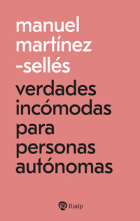 Verdades incómodas para personas autónomas - Manuel Martínez-Selles - E-Book