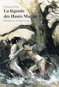La Légende des Hauts Marais - Françoise Pirart - E-Book