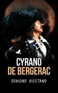 Cyrano de Bergerac - Edmond Rostand - E-Book