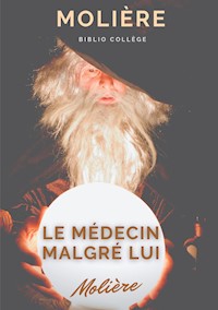 Le médecin malgré lui - Jean-Baptiste Poquelin Molière - E-Book