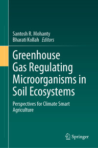 Greenhouse Gas Regulating Microorganisms in Soil Ecosystems -  - E-Book
