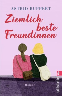 Ziemlich beste Freundinnen - Astrid Ruppert - E-Book