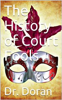 The History of Court Fools - Dr. Doran - E-Book