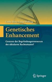 Genetisches Enhancement - Lioba Ilona Luisa Welling - E-Book