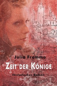 Zeit der Könige - Julia Fromme - E-Book