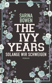 The Ivy Years - Solange wir schweigen - Sarina Bowen - E-Book
