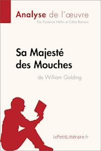 Sa Majesté des Mouches de William Golding (Analyse de l'oeuvre) - lePetitLitteraire - E-Book