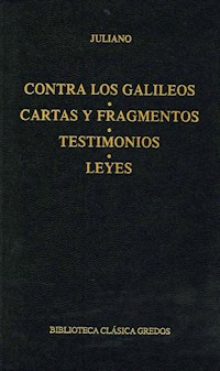 Contra los galileos. Cartas y fragmentos. Testimonios. Leyes - Juliano - E-Book