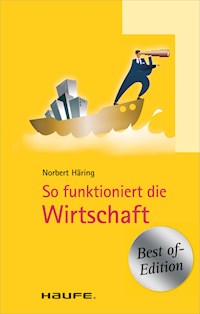 So funktioniert die Wirtschaft - Norbert Häring - E-Book