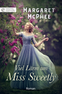Viel Lärm um Miss Sweetly - Margaret McPhee - E-Book