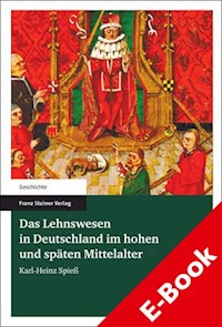 Das Lehnswesen in Deutschland im hohen und späten Mittelalter - Karl-Heinz Spieß - E-Book
