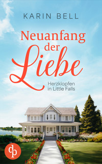 Neuanfang der Liebe - Karin Bell - E-Book